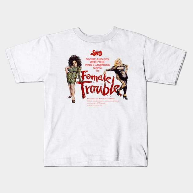 Female Trouble - John Waters Kids T-Shirt by Chewbaccadoll